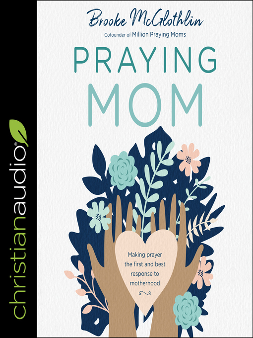 Title details for Praying Mom by Brooke McGlothlin - Available